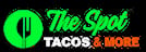 The Spot Tacos and More